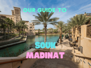 Souk Madinat Jumeirah - The Full Guide | The Vacation Builder