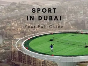 Sport in Dubai | The Vacation Builder