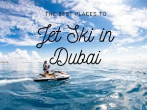Best Places to Jet Ski in Dubai | The Vacation Builder