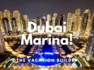 Dubai Marina - Everything You Need to Know | The Vacation Builder