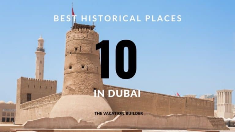 10 of The Best Historical Places to Visit in Dubai