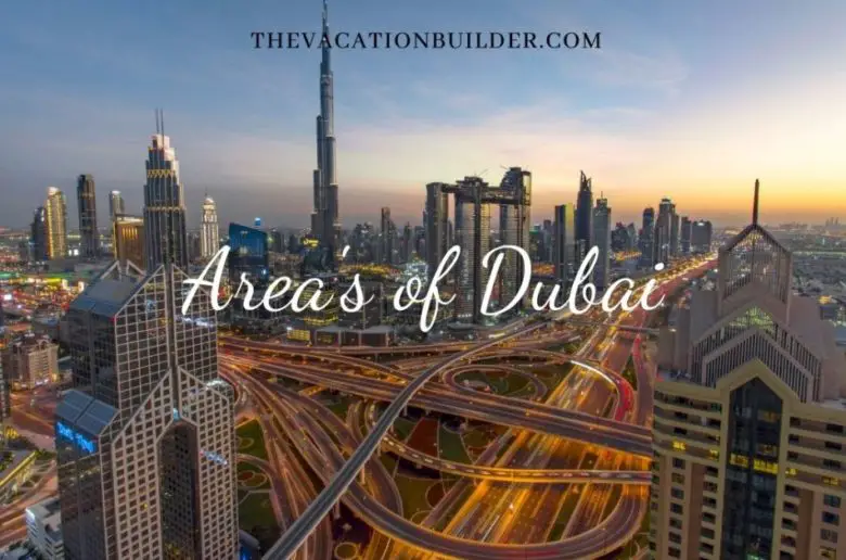 Area's of Dubai | The Vacation Builder